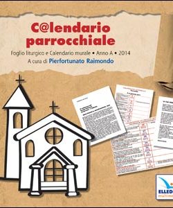 C@lendario parrocchiale. Anno A 2014