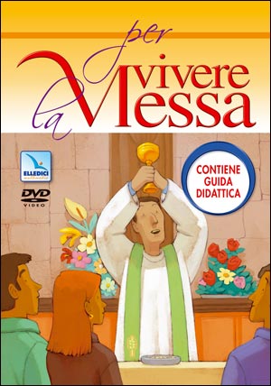 Per vivere la Messa. DVD con guida didattica