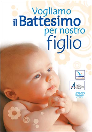 Vogliamo il Battesimo per nostro figlio. DVD video