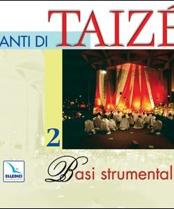 Canti di Taizé. Cd 2 delle basi strumentali