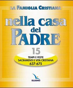 Famiglia Cristiana nella casa del Padre (La)
